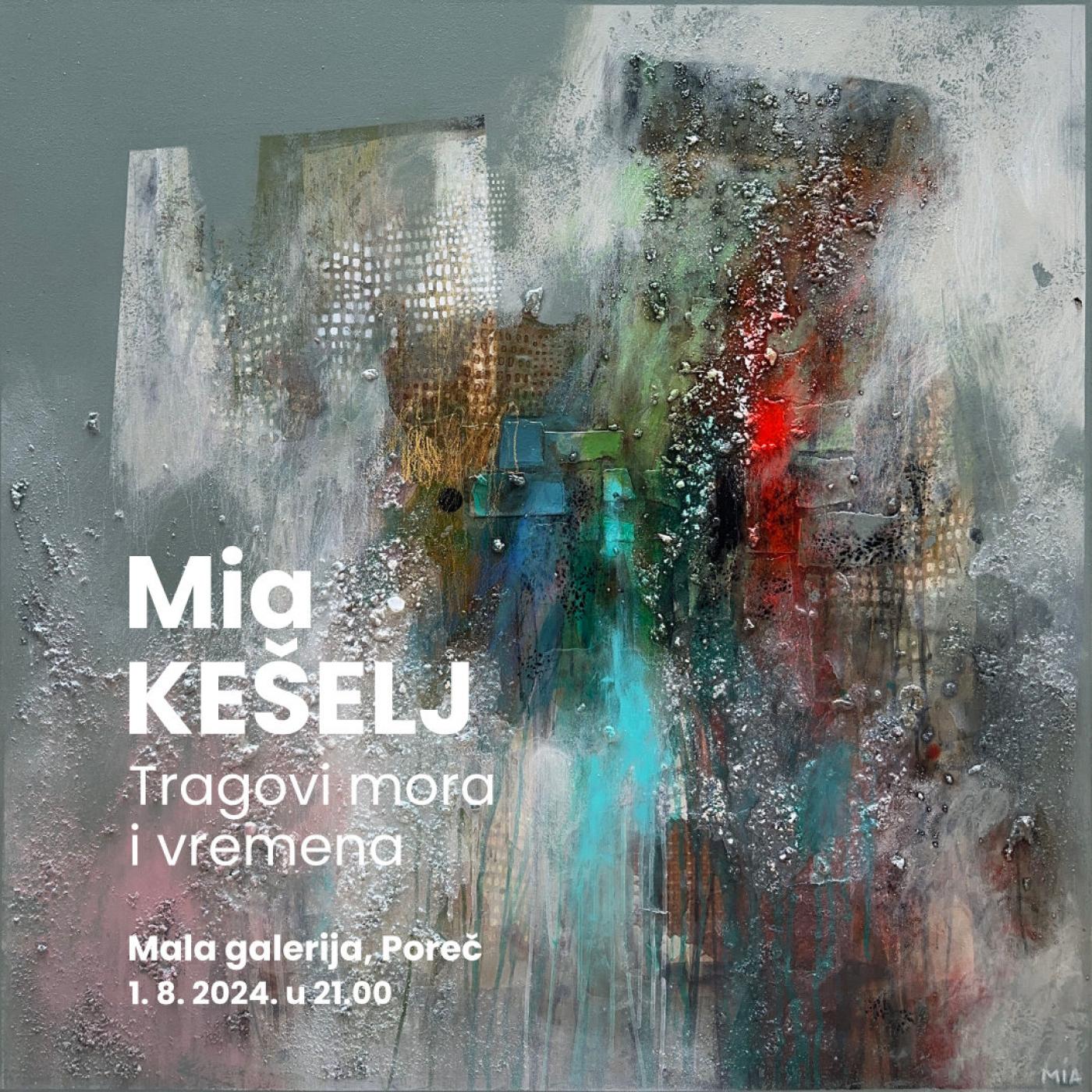 Samostalna izložba Mie Kešelj "Tragovi mora i vremena" u Poreču